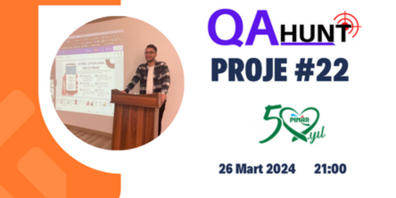QA Hunt – Proje 22 -> Pınar