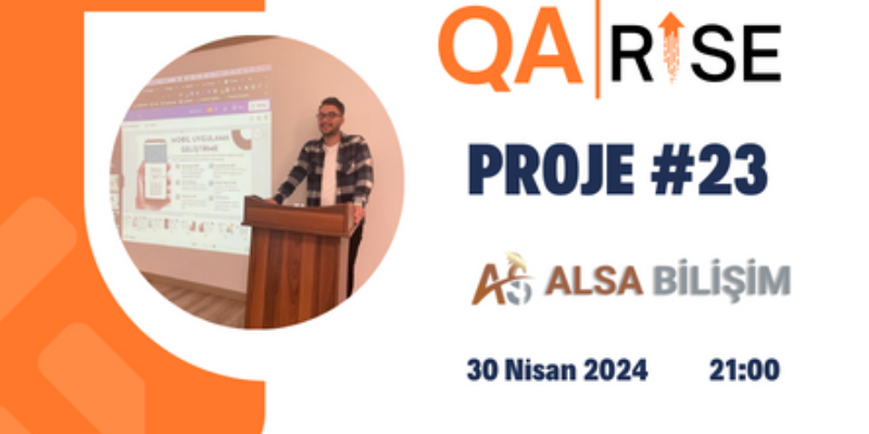 QA Rise – Proje 23 -> ALSA BİLİŞİM