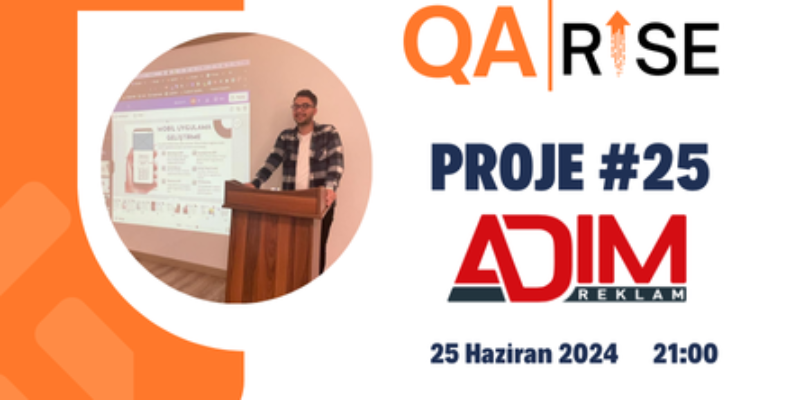 QA Rise – Proje 25 -> ADIM REKLAM