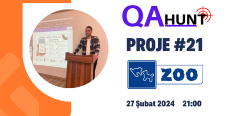 QA Hunt – Proje 21 -> ZOO